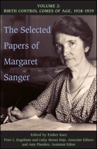 Cover for Sanger: The Selected Papers of Margaret Sanger: Volume 2:  Birth Control Comes of Age, 1928-1939. Click for larger image