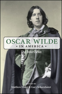 Cover for wilde: Oscar Wilde in America: The Interviews. Click for larger image