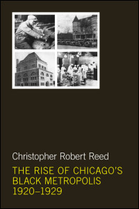 Cover for Reed: The Rise of Chicago's Black Metropolis, 1920-1929. Click for larger image