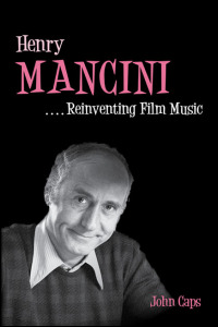 Cover for caps: Henry Mancini: Reinventing Film Music. Click for larger image