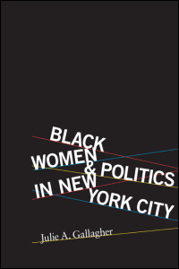 Cover for gallagher: Black Women and Politics in New York City. Click for larger image