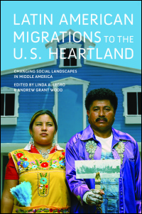 Cover for ALLEGRO: Latin American Migrations to the U.S. Heartland: Changing Social Landscapes in Middle America. Click for larger image