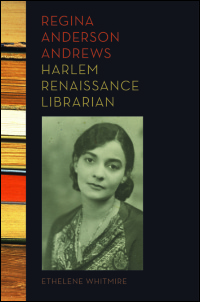 Cover for Whitmire: Regina Anderson Andrews, Harlem Renaissance Librarian. Click for larger image