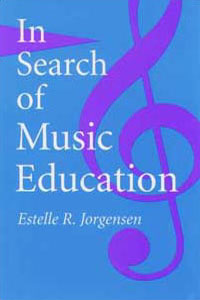 In Search of Music Education Estelle R. Jorgensen