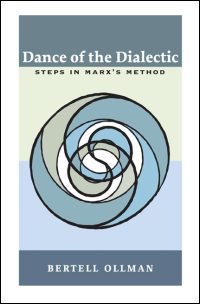 Dance of the Dialectic: STEPS IN MARX'S METHOD Bertell Ollman