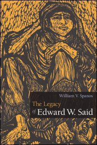Cover for Spanos: The Legacy of Edward W. Said. Click for larger image
