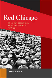 Cover for Storch: Red Chicago: American Communism at Its Grassroots, 1928-35. Click for larger image
