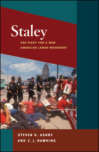 Cover for ashby: Staley: The Fight for a New American Labor Movement. Click for larger image
