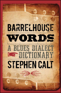 Cover for calt: Barrelhouse Words: A Blues Dialect Dictionary. Click for larger image