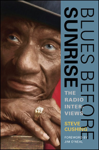 Cover for CUSHING: Blues Before Sunrise: The Radio Interviews. Click for larger image