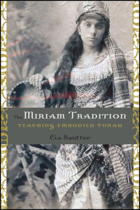 Cover for sautter: The Miriam Tradition: Teaching Embodied Torah. Click for larger image