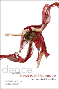 Dance and the Alexander Technique Rebecca Nettl-Fiol and Luc Vanier