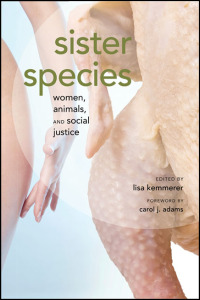 Cover for Kemmerer: Sister Species: Women, Animals, and Social Justice. Click for larger image