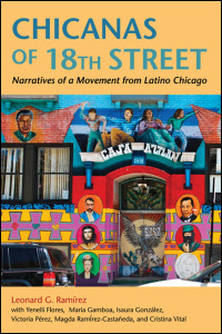 Cover for : Chicanas of 18th Street: Narratives of a Movement from Latino Chicago. Click for larger image