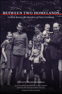 Cover for Kalshoven: Between Two Homelands: Letters across the Borders of Nazi Germany. Click for larger image