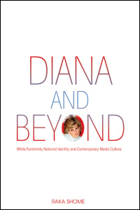 Cover for SHOME: Diana and Beyond: White Femininity, National Identity, and Contemporary Media Culture. Click for larger image