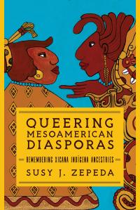Queering Mesoamerican Diasporas  cover