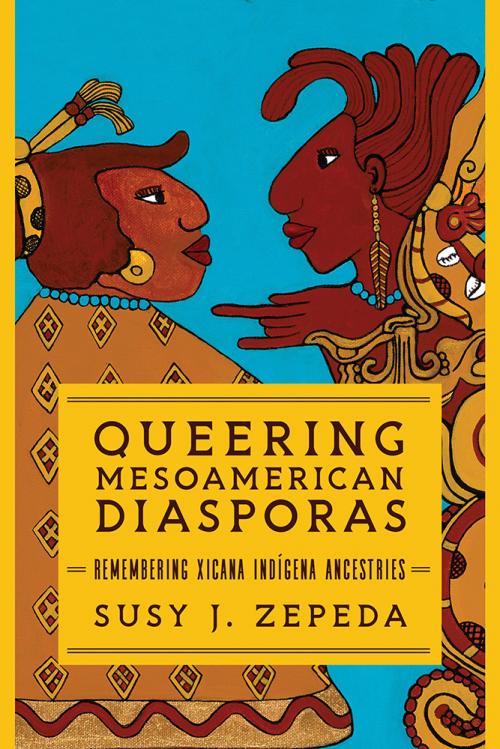 Queering Mesoamerican Diasporas cover