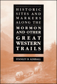 Historic Sites and Markers along the Mormon and Other Great Western Trails cover