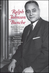 Cover for LINDSAY: Ralph Johnson Bunche: Public Intellectual and Nobel Peace Laureate. Click for larger image