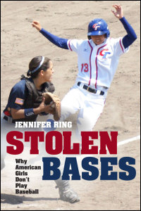 Cover for ring: Stolen Bases: Why American Girls Don't Play Baseball. Click for larger image