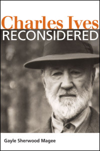 Cover for Magee: Charles Ives Reconsidered. Click for larger image