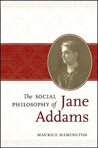 The Social Philosophy of Jane Addams cover