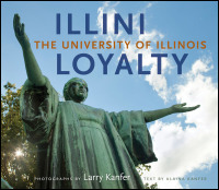 Cover for : Illini Loyalty: The University of Illinois. Click for larger image