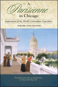 Cover for GRANDIN: A Parisienne in Chicago: Impressions of the World's Columbian Exposition. Click for larger image