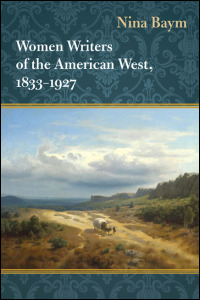 Cover for : Women Writers of the American West, 1833-1927. Click for larger image