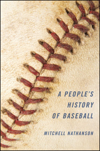 Cover for nathanson: A People's History of Baseball. Click for larger image