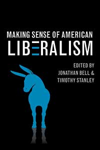 Cover for bell: Making Sense of American Liberalism. Click for larger image