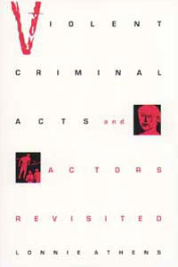 Violent Criminal Acts and Actors Revisited cover