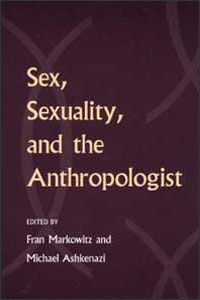 Sex, Sexuality, and the Anthropologist cover