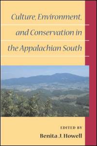 Culture, Environment, and Conservation in the Appalachian South cover