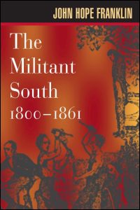 The Militant South, 1800-1861 cover