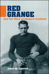 Cover for CARROLL: Red Grange and the Rise of Modern Football. Click for larger image