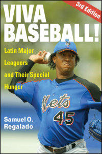Cover for Regalado: Viva Baseball!: Latin Major Leaguers and Their Special Hunger. Click for larger image