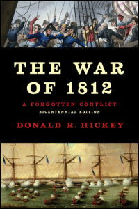 Cover for hickey: The War of 1812: A Forgotten Conflict. Click for larger image