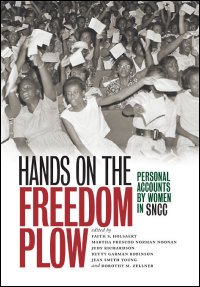 Cover for HOLSAERT: Hands on the Freedom Plow: Personal Accounts by Women in SNCC. Click for larger image