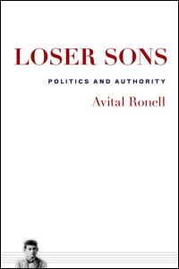 Ui Press Avital Ronell Loser Sons Politics And Authority Ui Press Avital Ronell Loser Sons Politics And Authority