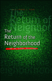 The Return of the Neighborhood as an Urban Strategy cover