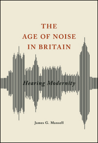 The Age of Noise in Britain cover