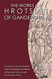 The Works of Hrotsvit of Gandersheim: Facsimile of the First Edition (1501) cover