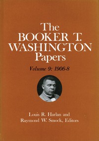 Booker T. Washington Papers Volume 9 cover