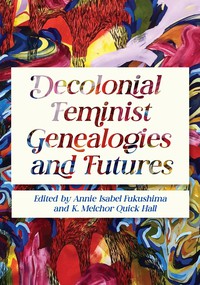 Decolonial Feminist Genealogies and Futures cover
