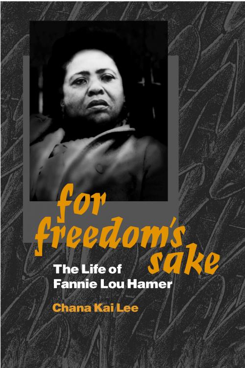UI Press | Chana Kai Lee | For Freedom's Sake