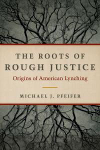 The Roots of Rough Justice cover