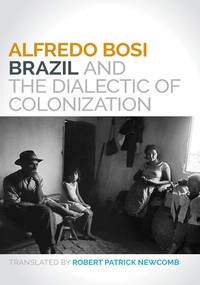 Brazil and the Dialectic of Colonization  cover