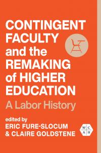 Contingent Faculty and the Remaking of Higher Education  cover